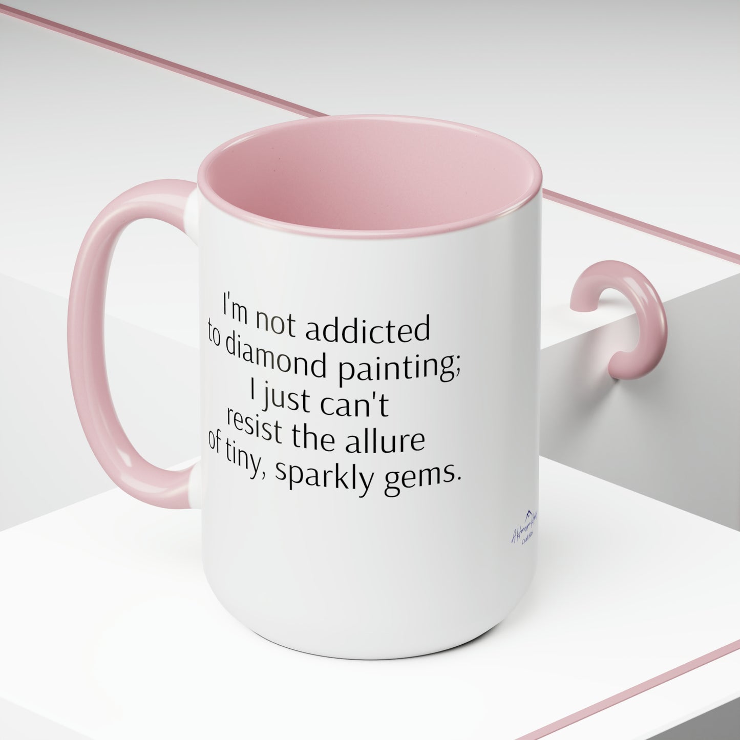 I'm Not Addicted to Diamond Painting; I Just Can't Resist the Allure of Tiny, Sparkly Gems - Two-Tone Coffee Mugs, 15oz