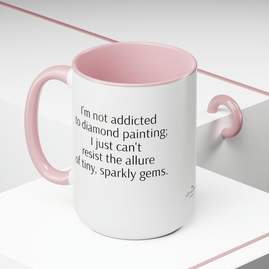 I'm not addicted to diamond painting; I just can't resist the allure of tiny, sparkly gems. Coffee mug. ahomespunhobby.com