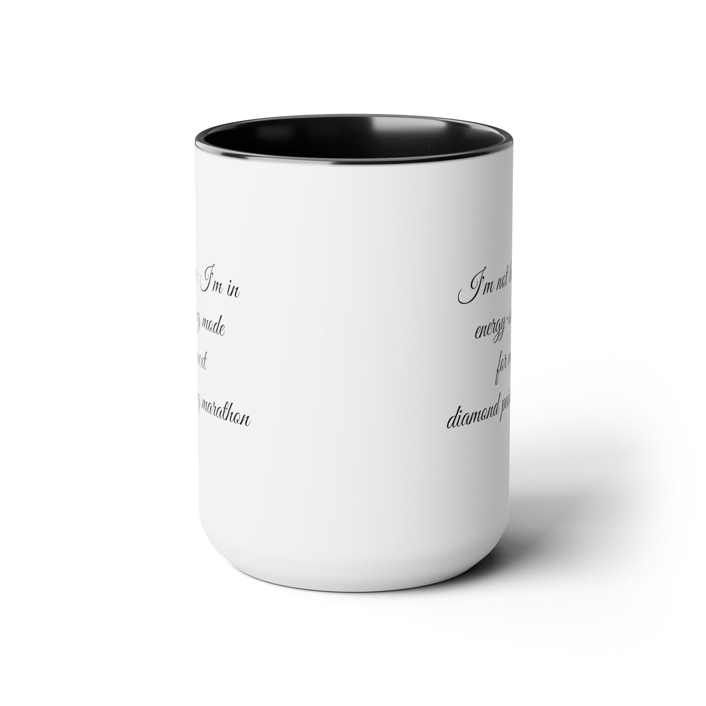 "I'm not lazy, I'm in energy saving mode for my next diamond painting marathon"  coffee mug! AHomespunHobby.com