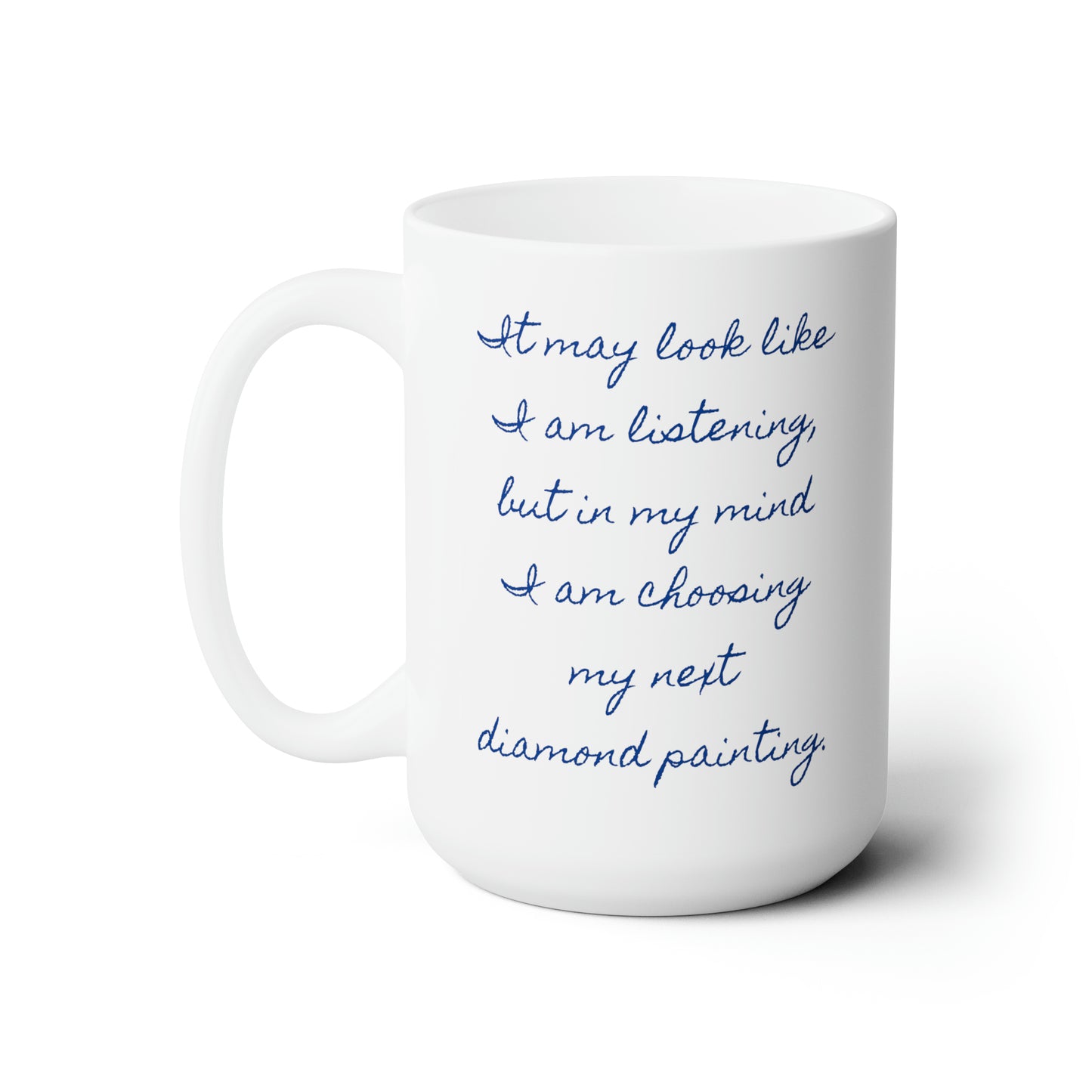 I May Look Like....Ceramic Mug 15oz