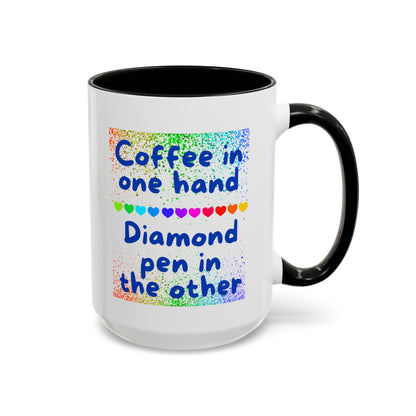 Coffee in one hand. Diamondn pen in the other. Coffee mug. ahomespunhobby.com