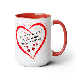 Valentine's Day Mug - Love is in the air... Two-Tone Coffee Mugs, 15oz