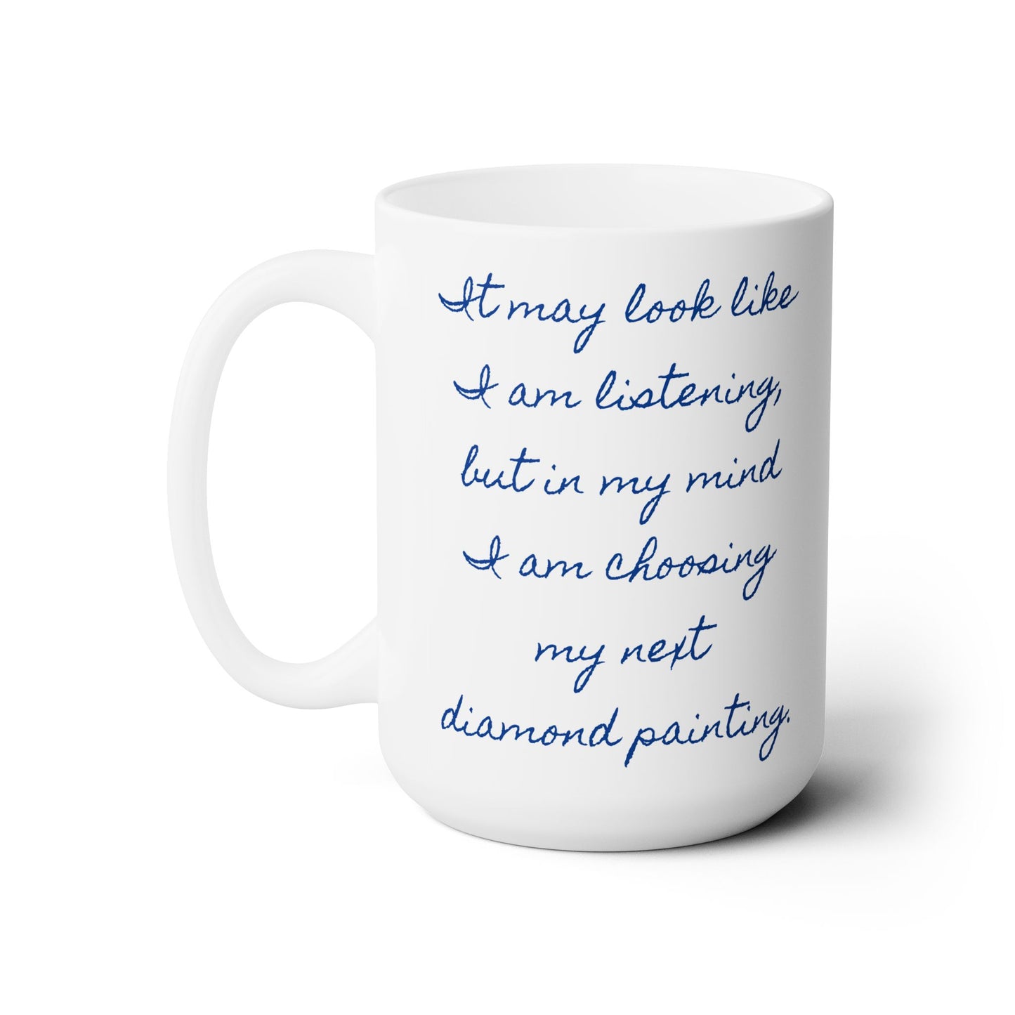 I May Look Like....Ceramic Mug 15oz