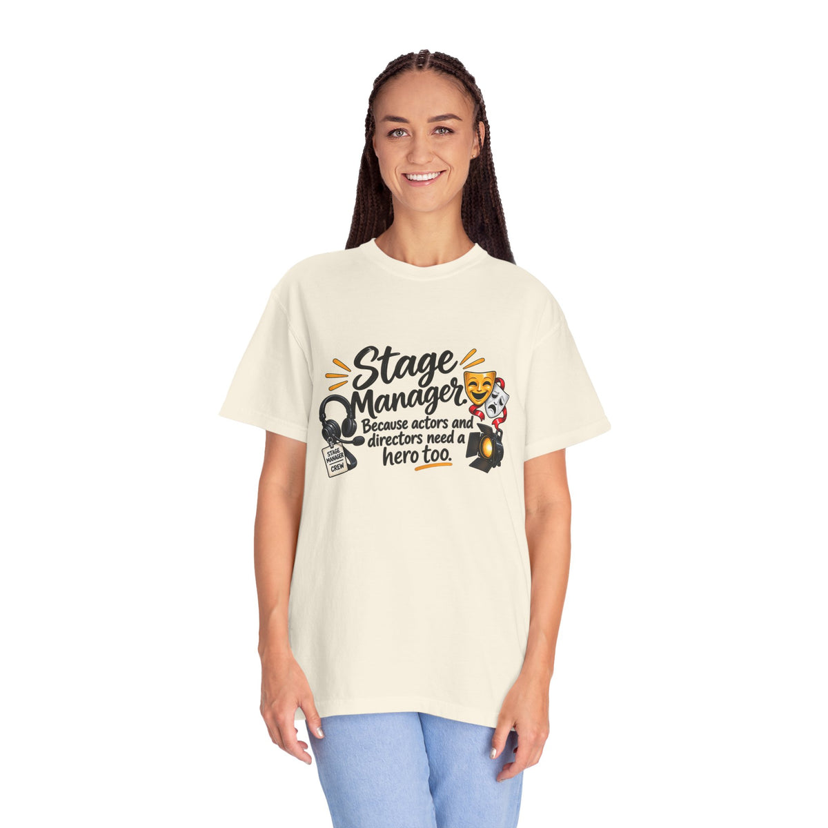 Stage Manager T-Shirt — "Because actors and directors need a hero too" Theater Crew Tee