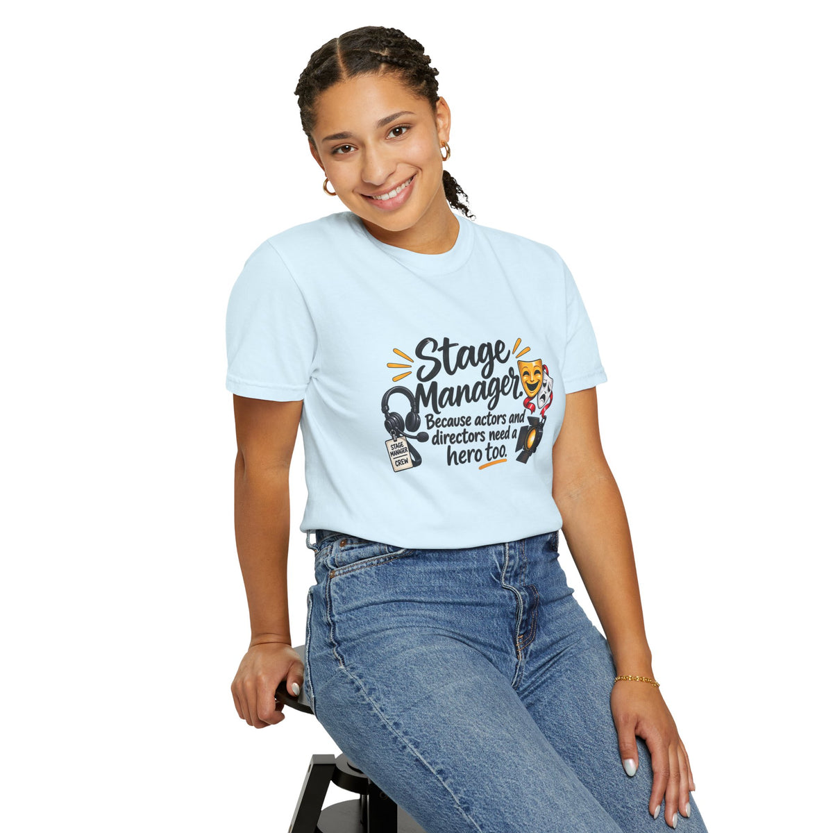 Stage Manager T-Shirt — "Because actors and directors need a hero too" Theater Crew Tee