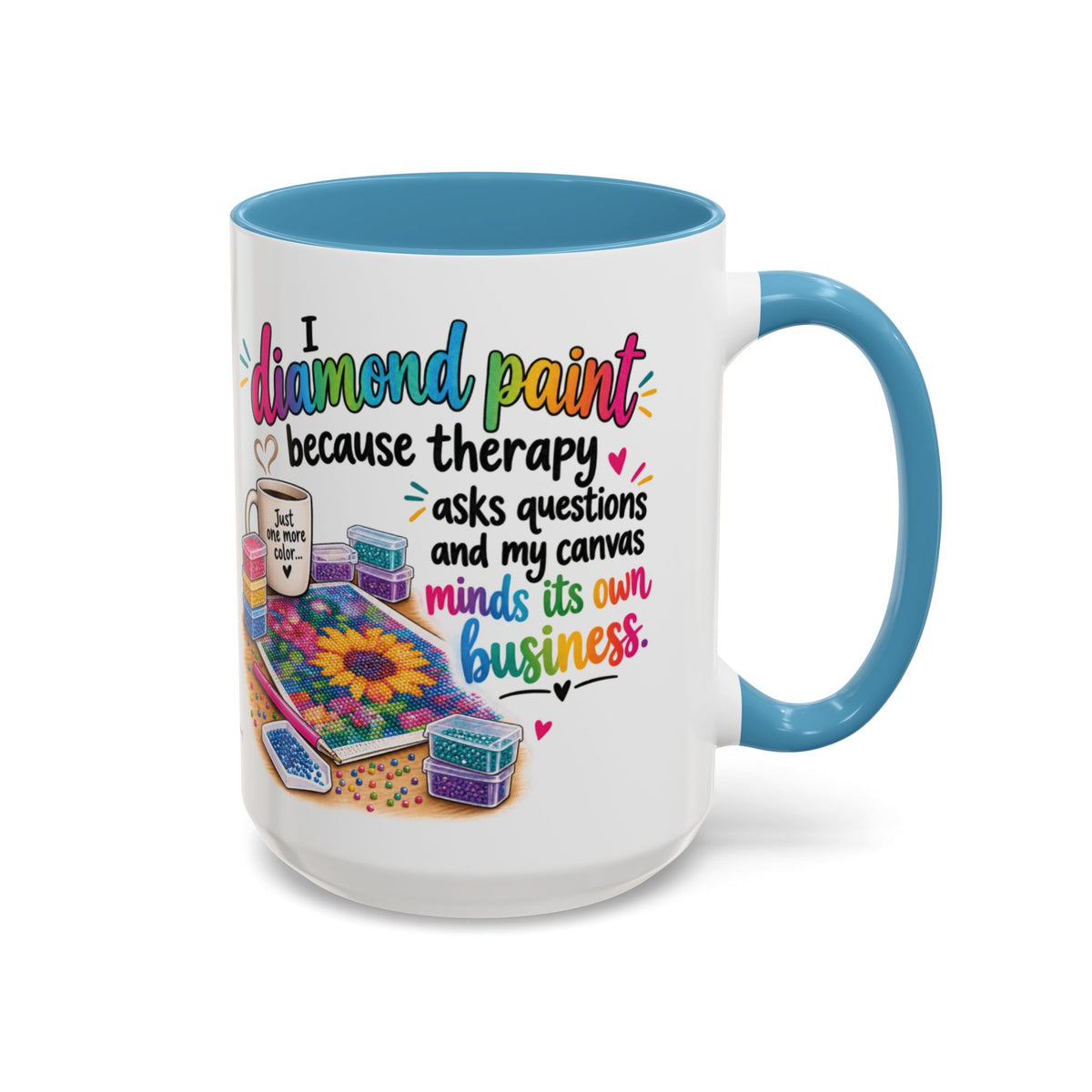 I Diamond Paint Because Therapy Asks Questions Mug