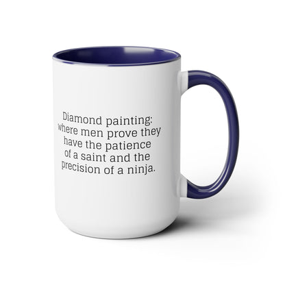 Diamond Painting - "Where men prove..." Two-Tone Coffee Mugs, 15oz