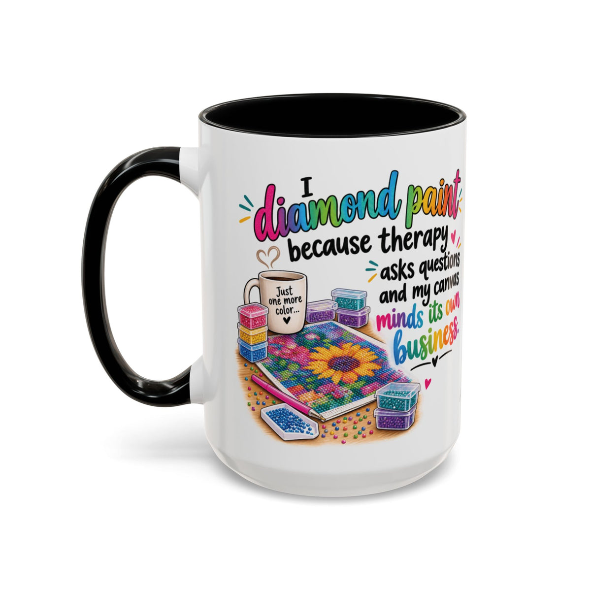 I Diamond Paint Because Therapy Asks Questions Mug