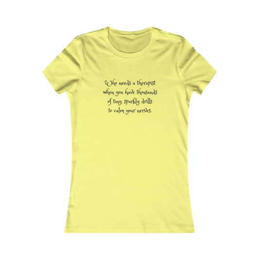 Diamond Painting T-shirt Who Need's a Therapist Women's Favorite Tee