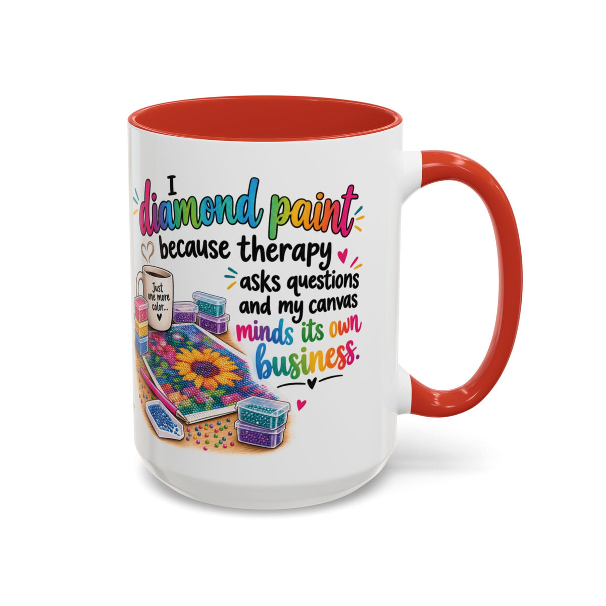 I Diamond Paint Because Therapy Asks Questions Mug