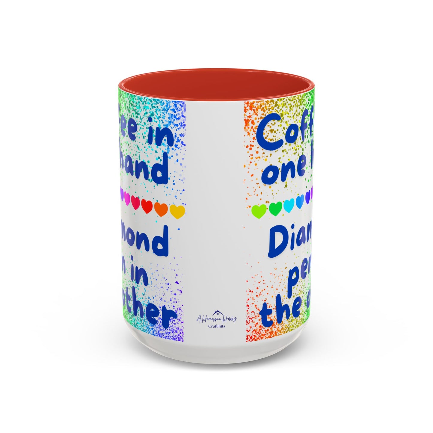 Diamond Painting "Coffee in one hand Diamond pen in the other" Accent Coffee Mug 15oz