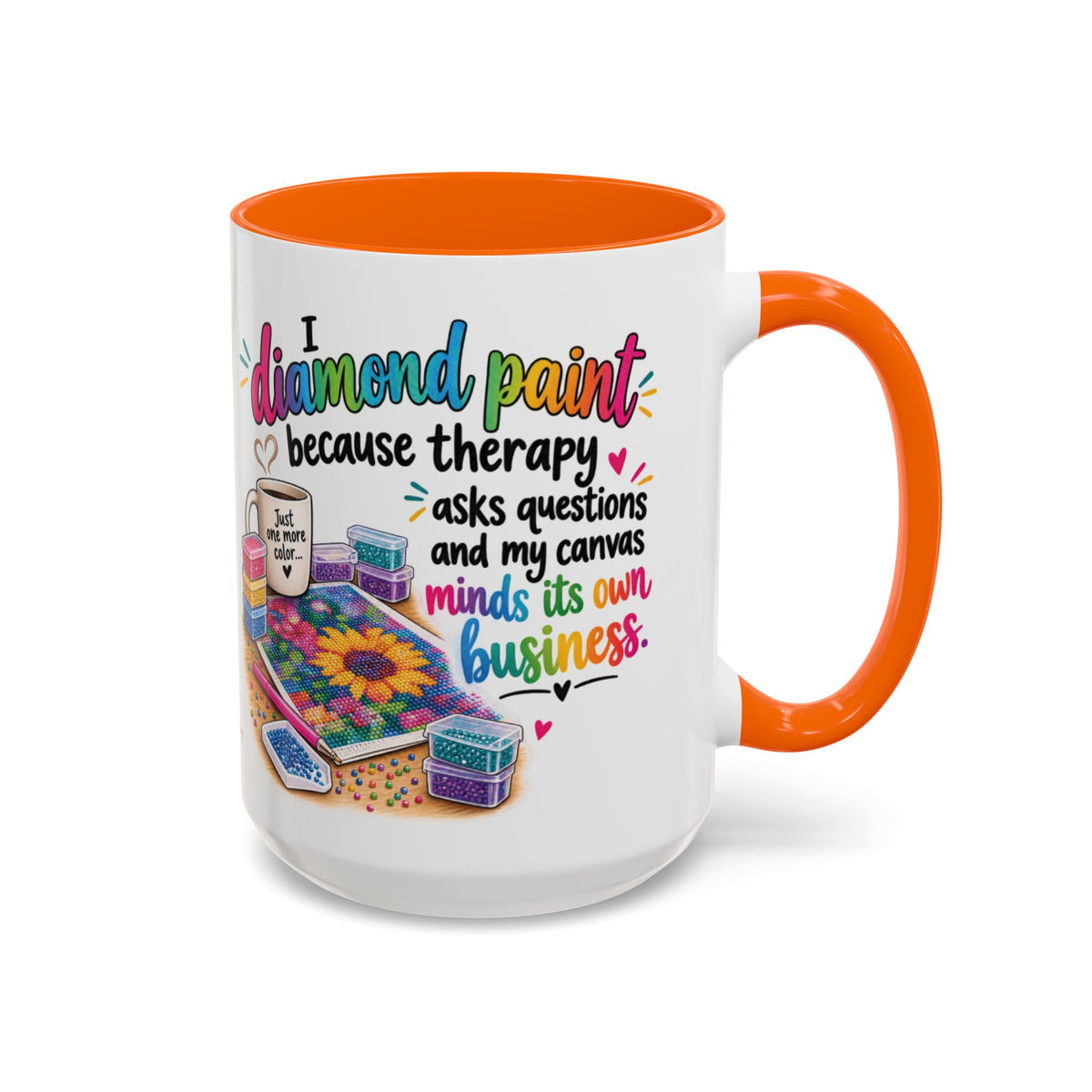 I Diamond Paint Because Therapy Asks Questions Mug