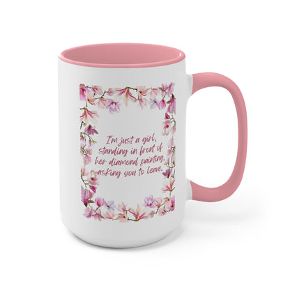 Diamond Painting Mug "I'm just a girl, standing in front of her diamond painting, asking you to leave."