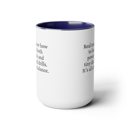 Diamond Painting Mug "Real Men Know How to Handle Both Power Tools and Tiny Diamond Drills – It's All About Balance"