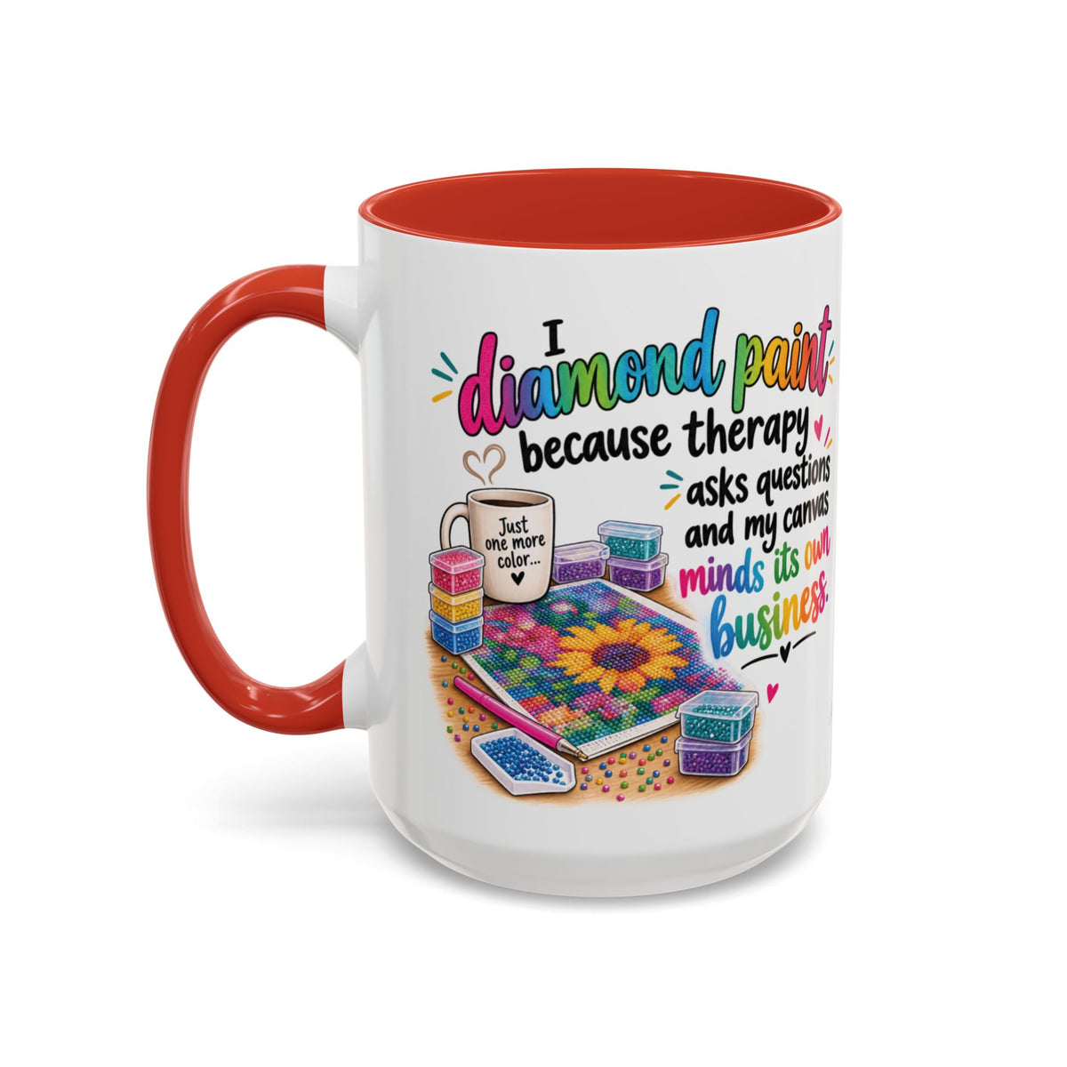 I Diamond Paint Because Therapy Asks Questions Mug