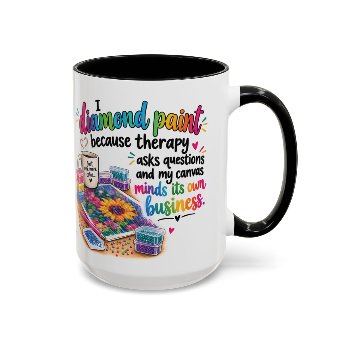I Diamond Paint Because Therapy Asks Questions Mug