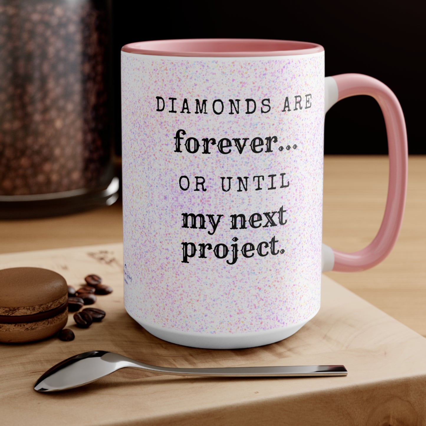 Diamonds are forever...  or until my next project Diamond Painting Accent Mugs