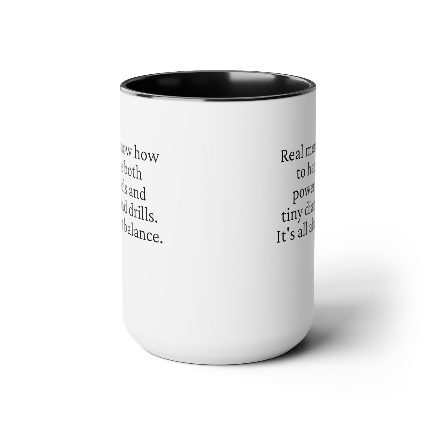 Diamond Painting Mug "Real Men Know How to Handle Both Power Tools and Tiny Diamond Drills – It's All About Balance"