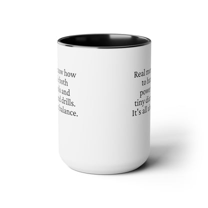 Diamond Painting Mug "Real Men Know How to Handle Both Power Tools and Tiny Diamond Drills – It's All About Balance"