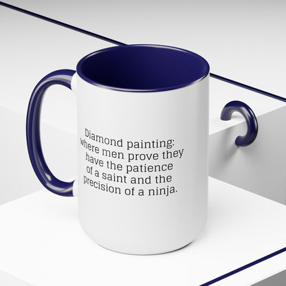 Diamond Painting - "Where men prove..." Two-Tone Coffee Mugs, 15oz