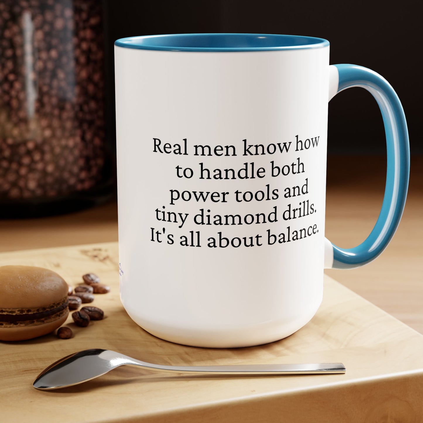 Diamond Painting Mug "Real Men Know How to Handle Both Power Tools and Tiny Diamond Drills – It's All About Balance"
