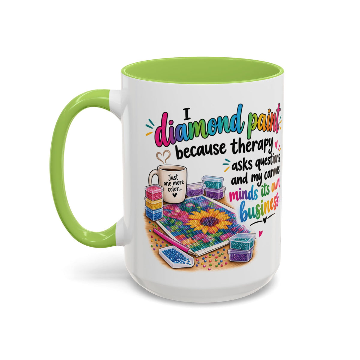 I Diamond Paint Because Therapy Asks Questions Mug