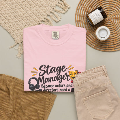 Stage Manager T-Shirt — "Because actors and directors need a hero too" Theater Crew Tee